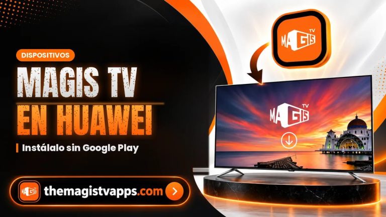 Magis TV en Celulares Huawei (Sin Google Play): Cómo Instalarlo