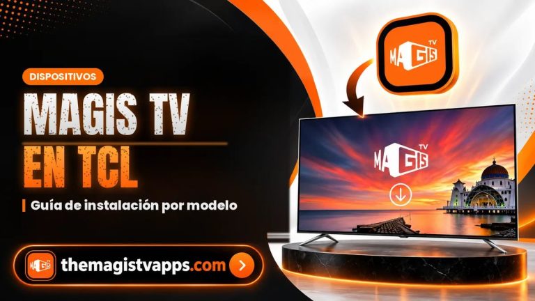 Magis TV en Smart TV TCL: Guía de Instalación por Modelo