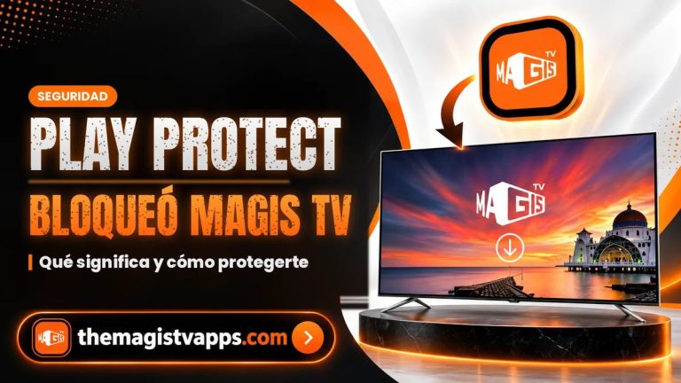 Play Protect Bloqueó Magis TV: Qué Significa y Qué Hacer