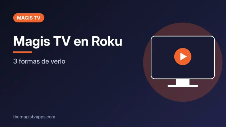 Magis TV en Roku – 3 formas de verlo